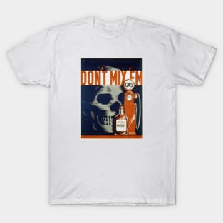 Don't Mix 'Em T-Shirt